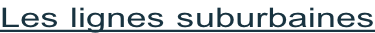 Les lignes suburbaines